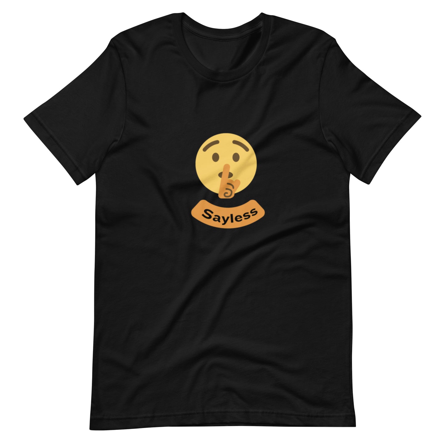Sayless T-Shirt